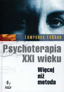 Psychoterapia XXI wieku. Więcej niż metoda